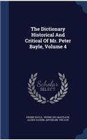 The Dictionary Historical and Critical of Mr. Peter Bayle, Volume 4