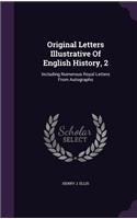 Original Letters Illustrative of English History, 2