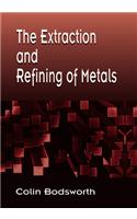 The Extraction and Refining of Metals
