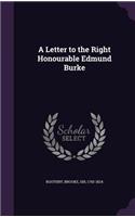 Letter to the Right Honourable Edmund Burke
