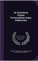 De Visitatione Finium Provincialium Atque Publicorum