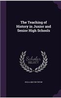 The Teaching of History in Junior and Senior High Schools
