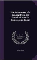 Adventures of a Donkey; From the French of Mme. la Comtesse de Ségur