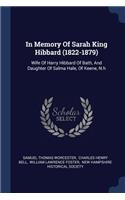 In Memory Of Sarah King Hibbard (1822-1879)