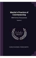 Martin's Practice of Conveyancing: With Forms of Assurances; Volume 2