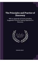 The Principles and Practice of Discovery: With an Appendix of Forms Including Suggested Forms for Stating Objections to Discovery