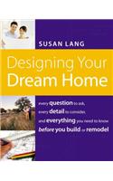 Designing Your Dream Home