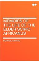 Memoirs of the Life of the Elder Scipio Africanus