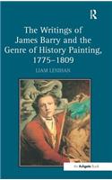 Writings of James Barry and the Genre of History Painting, 1775-1809