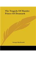 Tragedy Of Hamlet Prince Of Denmark