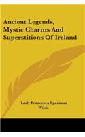 Ancient Legends, Mystic Charms And Superstitions Of Ireland