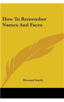 How To Remember Names And Faces: (English)