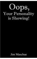 Oops, Your Personality is Showing!