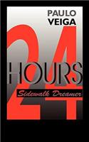 24 Hours - Sidewalk Dreamer: (English)