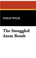The Smuggled Atom Bomb
