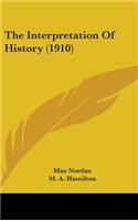 Interpretation Of History (1910)