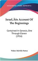 Israel S Account of the Beginnings