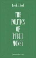 Politics of Public Money, Second Edition