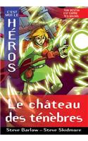 C'Est Moi Le Héros: Le Château Des Ténèbres
