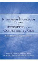 The Interpersonal-Psychological Theory of Attempted and Completed Suicide