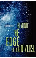 Beyond The Edge Of The Universe