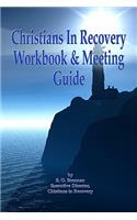 Christians in Recovery Workbook & Meeting Guide