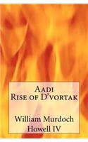 Aadi, Rise of D'vortak: (English)