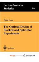 The Optimal Design of Blocked and Split-Plot Experiments: (English)