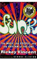 Funk: The Music, the People, and the Rhythm of the One
