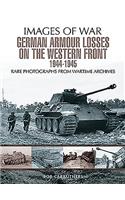 German Armour Losses on the Western Front from 1944 - 1945
