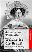 Welche ist die Braut!