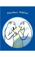 Polar Bears - Wild Fun