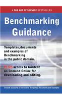 Benchmarking Guidance - Real World Application, Templates, Documents, and Examples of the Use of Benchmarking in the Public Domain. Plus Free Access t