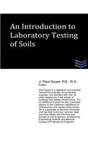 An Introduction to Laboratory Testing of Soils: (Geotechnical Engineering)