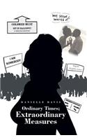Ordinary Times; Extraordinary Measures