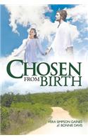 Chosen from Birth