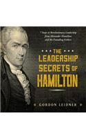 The Leadership Secrets of Hamilton