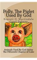 Polly, The Piglet Used By God