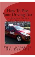 How To Pass Your Driving Test: 10 Simple Steps To Success
