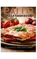 Paleo Pizza Cookbook: No need to skip pizza night!