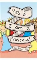 Yes &...I am a Princess!