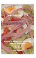 Joachims Kochbuch Band 1 Vorspeisen