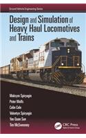 Design and Simulation of Heavy Haul Locomotives and Trains