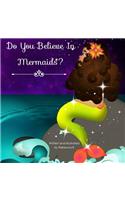 Do You Believe in Mermaids?: (English)