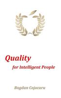 Quality for Intelligent People