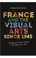 France and the Visual Arts Since 1945