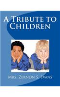 A Tribute to Children: (English)