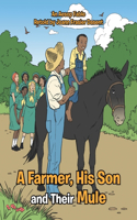 A Farmer, His Son and Their Mule