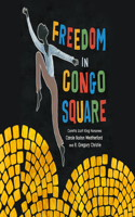 Freedom in Congo Square: (ISSN)