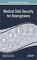 Handbook of Research on Medical Data Security for Bioengineers